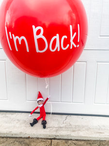 Elf on the Shelf “I’m Back” DIY Balloon Kit